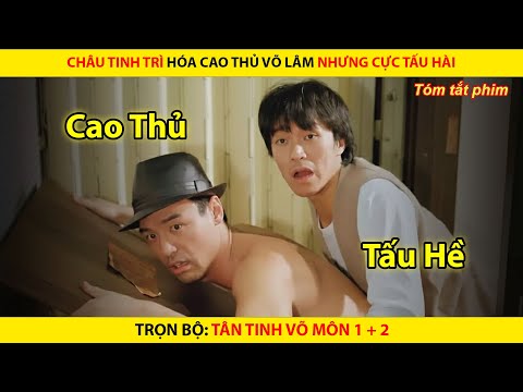 Châu Tinh Trì Hóa Cao Thủ Võ Lâm Nhưng Cực Tấu Hài || Trọn Bộ Tân Tinh Võ Môn