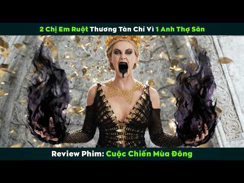 [Review Phim] Phù Thủy Mạnh Nhất Vũ Trụ Cổ Tích | The Huntsman Winter's War