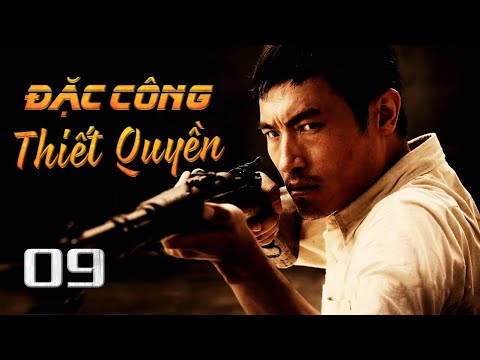 ĐẶC CÔNG THIẾT QUYỀN - Tập 09 | Phim Bộ Võ Thuật Hành Động Kháng Nhật Hấp Dẫn | SENTV VietNam