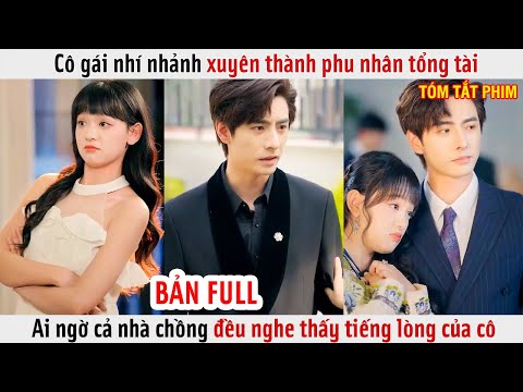 Cô Gái Nhí Nhảnh Xuyên Thành Phu Nhân Tổng Tài, Ai Ngờ Cả Nhà Chồng Đều Nghe Thấy Tiếng Lòng Của Cô